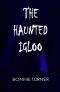 [Arctic Series 01] • The Haunted Igloo